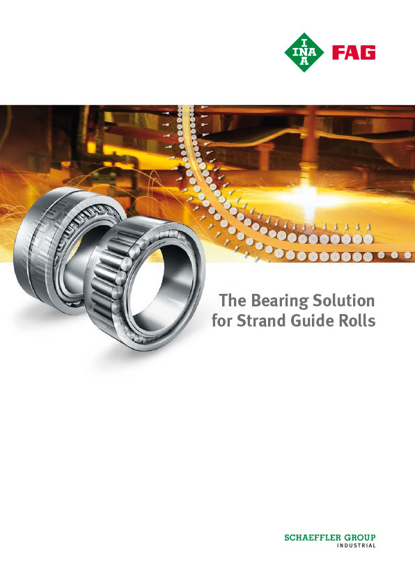 The Bearing Solution for Strand Guide Rolls The Bearing Solution for Strand Guide Rolls